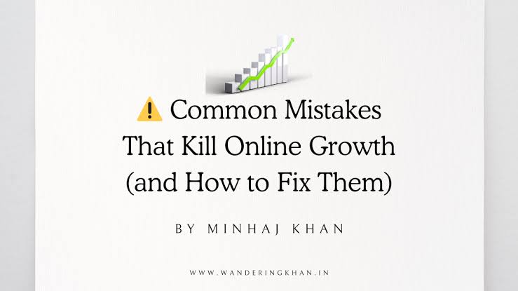 Common Mistakes That Kill Growth​